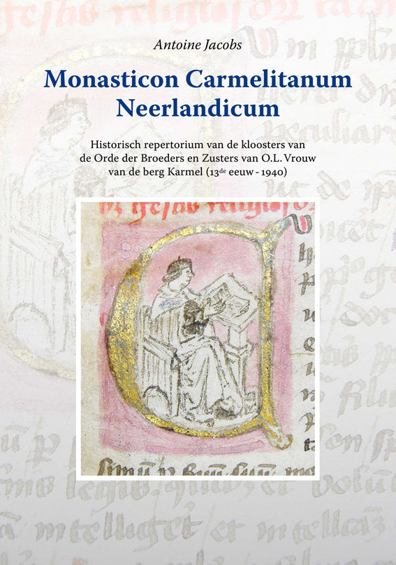 Monasticon Carmelitanum Neerlandicum Monasticon Carmelitanum Neerlandicum